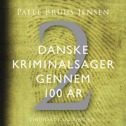 Danske kriminalsager gennem 100 år. Del 2, Palle Bruus Jensen