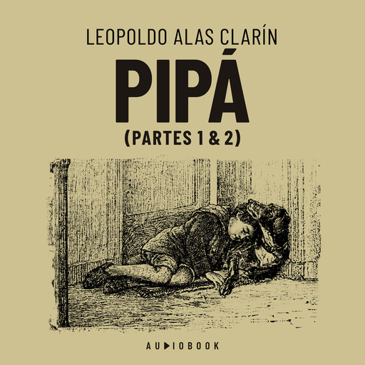 Pipá (Completo), Leopoldo Alas Clarín