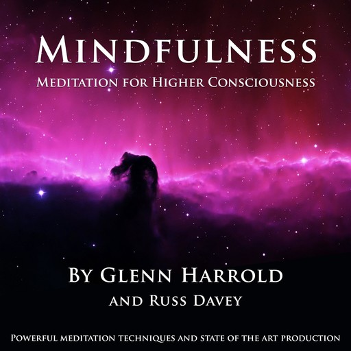 Mindfulness Meditation for Higher Consciousness, Glenn Harrold, Russ Davey