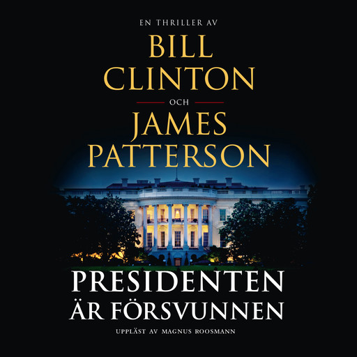 Presidenten är försvunnen, James Patterson, Bill Clinton