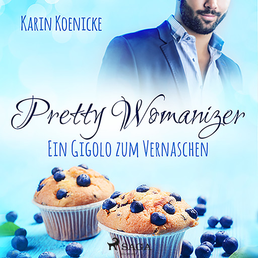 Pretty Womanizer - Ein Gigolo zum Vernaschen, Karin Koenicke