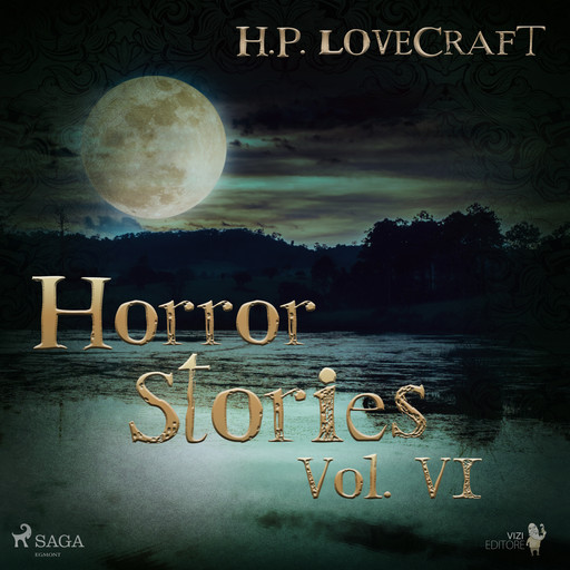 H. P. Lovecraft – Horror Stories Vol. VI, Howard Lovecraft