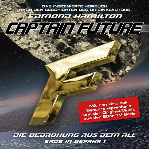 Captain Future, Erde in Gefahr, Folge 1: Die Bedrohung aus dem All (ungekürzt), Edmond Hamilton