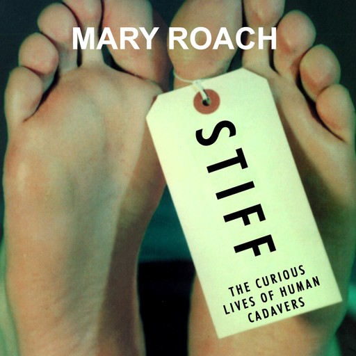 Stiff, Mary Roach
