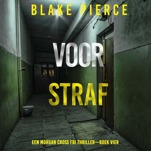 Voor Straf (Een Morgan Cross FBI Thriller—Boek Vier), Blake Pierce