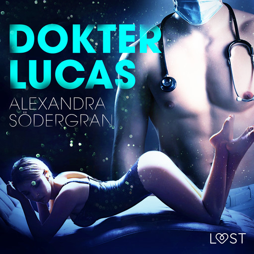 Dokter Lucas - Erotisch kort verhaal, Alexandra Södergran