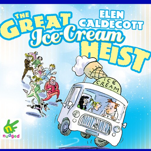The Great Ice Cream Heist, Elen Caldecott