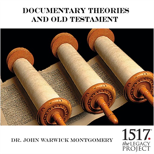 Documentary Theories and Old Testament, John Montgomery