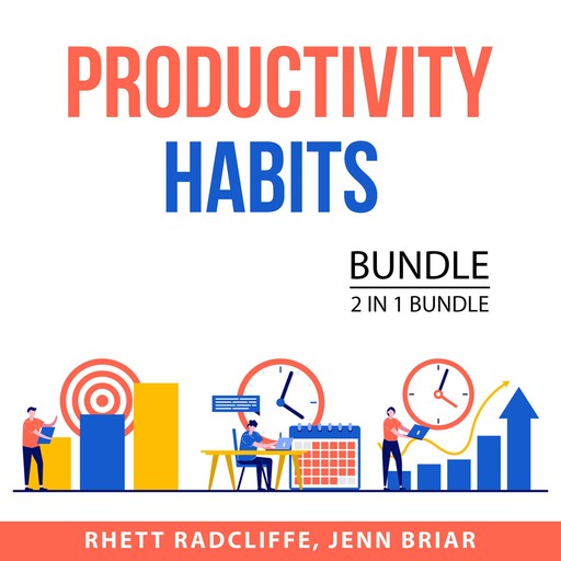 Productivity Habits Bundle, 2 in 1 Bundle, Jenn Briar, Rhett Radcliffe