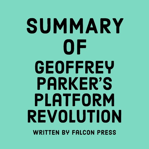 Summary of Geoffrey Parker's Platform Revolution, Falcon Press