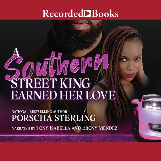 A Southern Street King Earned Her Love, Porscha Sterling