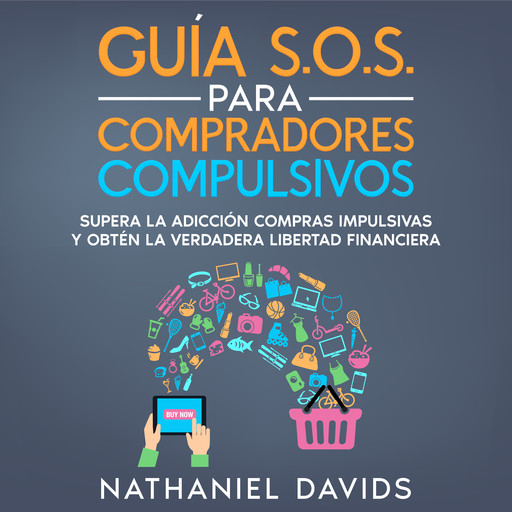 Guía S.O.S. para Compradores Compulsivos, Nathaniel Davids