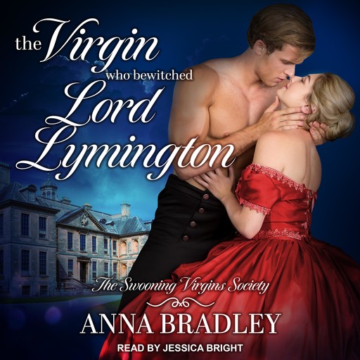 The Virgin Who Bewitched Lord Lymington, Anna Bradley