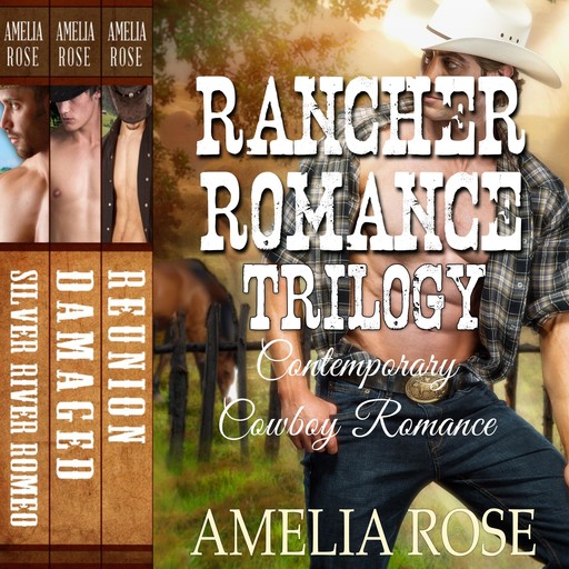 Rancher Romance Trilogy, Amelia Rose