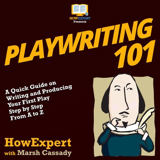 Playwriting 101, HowExpert, Marsh Cassady