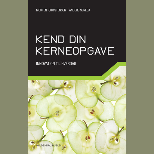Kend din kerneopgave, Anders Seneca, Morten Christensen