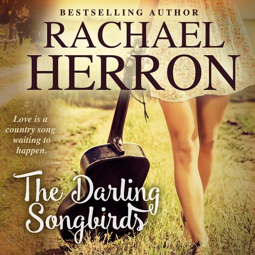 The Darling Songbirds, Rachael Herron