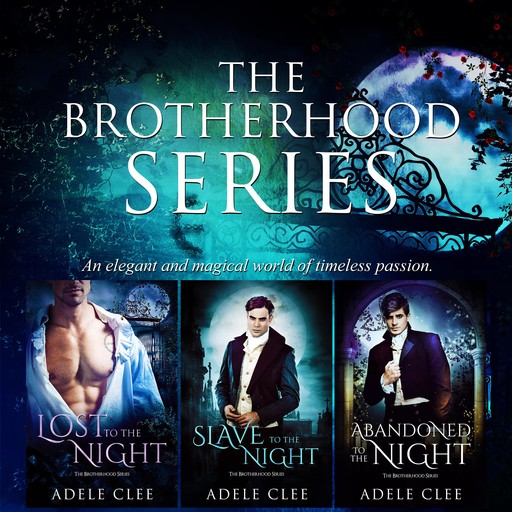 The Brotherhood Series: Books 1-3, Adele Clee