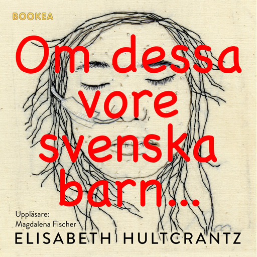 Om dessa vore svenska barn, Elisabeth Hultcrantz