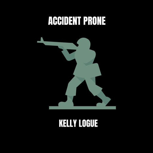 Accident Prone, Kelly Logue