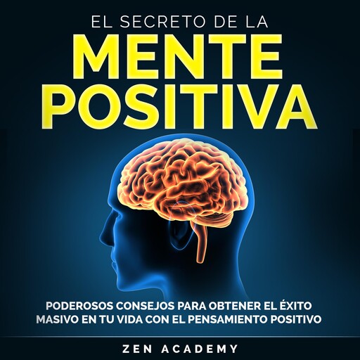 El Secreto de la Mente Positiva, Zen Academy