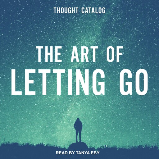 The Art of Letting Go, Various Authors, Heidi Priebe, Bianca Sparacino, Rania Naim, Skyla Child, Becca Martin, Kovie Biakolo, Lauren Jarvis-Gibson, Marisa Bagnato, Marisa Donnelly, Sabrina Alexis