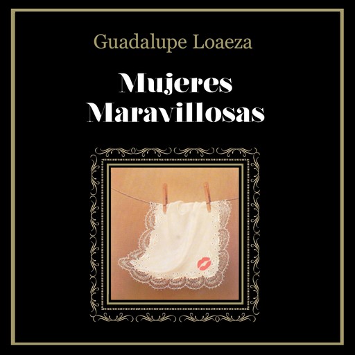 Mujeres maravillosas, Guadalupe Loaeza
