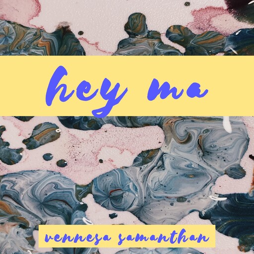Hey Ma: Poetry Book, Vennesa Samanthan