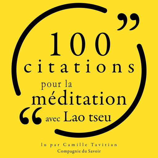 100 citations pour la méditation avec Lao Tseu, Lao Tseu