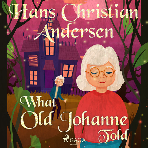 What Old Johanne Told, Hans Christian Andersen