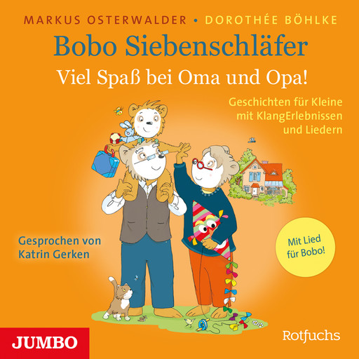 Bobo Siebenschläfer. Viel Spaß bei Oma und Opa!, Markus Osterwalder, Dorothée Böhlke