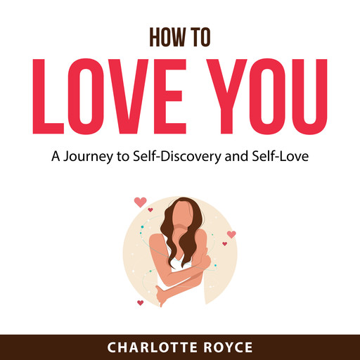 How to Love You, Charlotte Royce