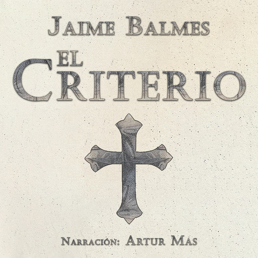 El Criterio, Jaime Balmes