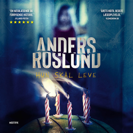 Hun skal leve, Anders Roslund