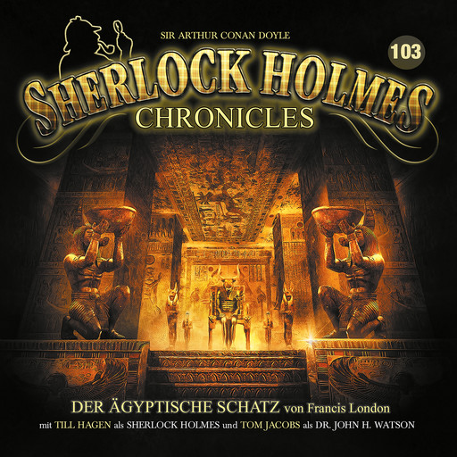 Sherlock Holmes Chronicles, Folge 103: Der ägyptische Schatz, Francis London