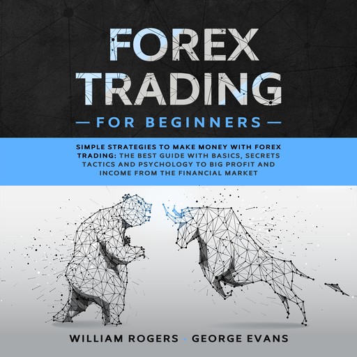 Forex Trading for Beginners, George Evans, William Rogers