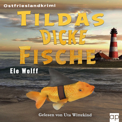 Tildas dicke Fische, Ele Wolff