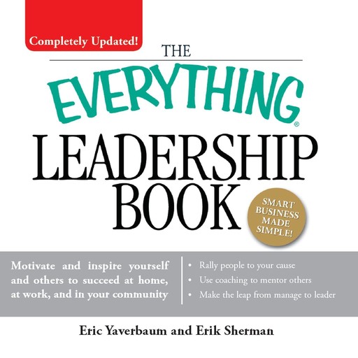 The Everything Leadership Book, Eric Yaverbaum, Erik Sherman