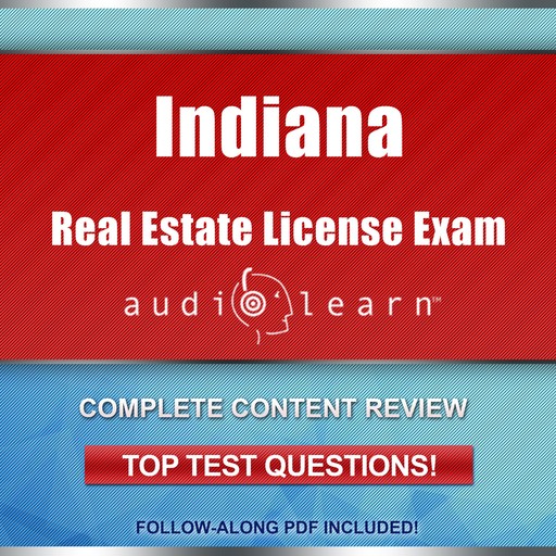 Indiana Real Estate License Exam audioLearn, AudioLearn Content Team