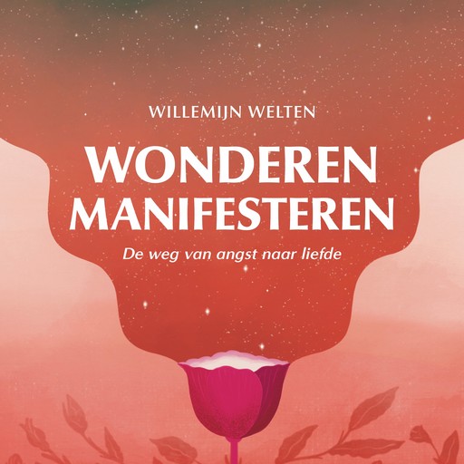 Wonderen manifesteren, Willemijn Welten