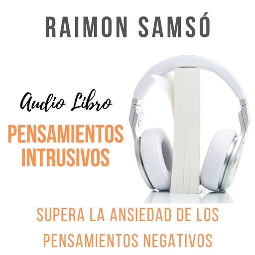 Pensamientos Intrusivos, Raimon Samsó