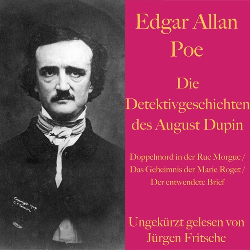 Edgar Allan Poe: Die Detektivgeschichten des Auguste Dupin, Edgar Allan Poe