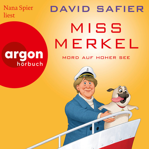 Mord auf hoher See - Miss Merkel, Band 3 (Ungekürzte Lesung), David Safier