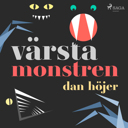 Värsta monstren, Dan Höjer
