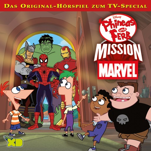 Phineas und Ferb - Mission Marvel (Hörspiel zum TV-Special), Dan Povenmire, Danny Jacob, Phineas und Ferb