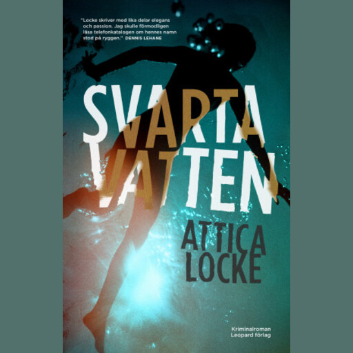 Svarta vatten, Attica Locke