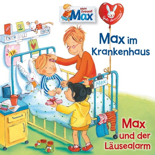 15: Max im Krankenhaus / Max und der Läusealarm, Ludger Billerbeck, Christian Tielmann