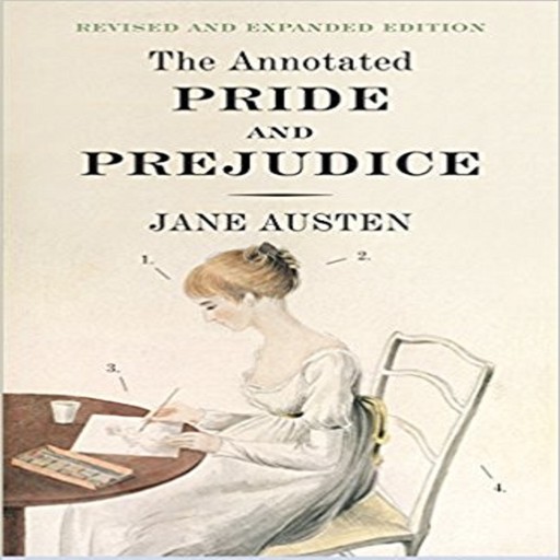 The Annotated Pride and Prejudice, Jane Austen, ‎ David Shapard