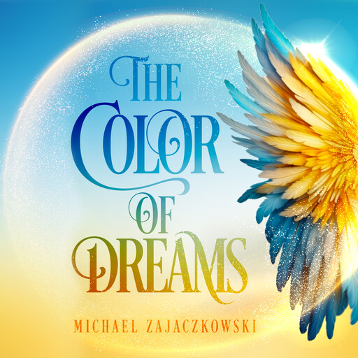 The Color Of Dreams, Michael Zajaczkowski