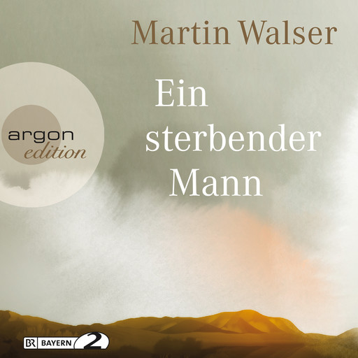 Ein sterbender Mann (Ungekürzte Autorenlesung), Martin Walser